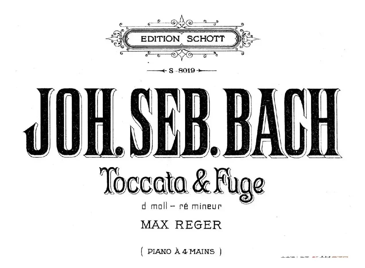 d小调托卡塔与赋格（BWV 565·雷格改编钢琴四手联弹版）